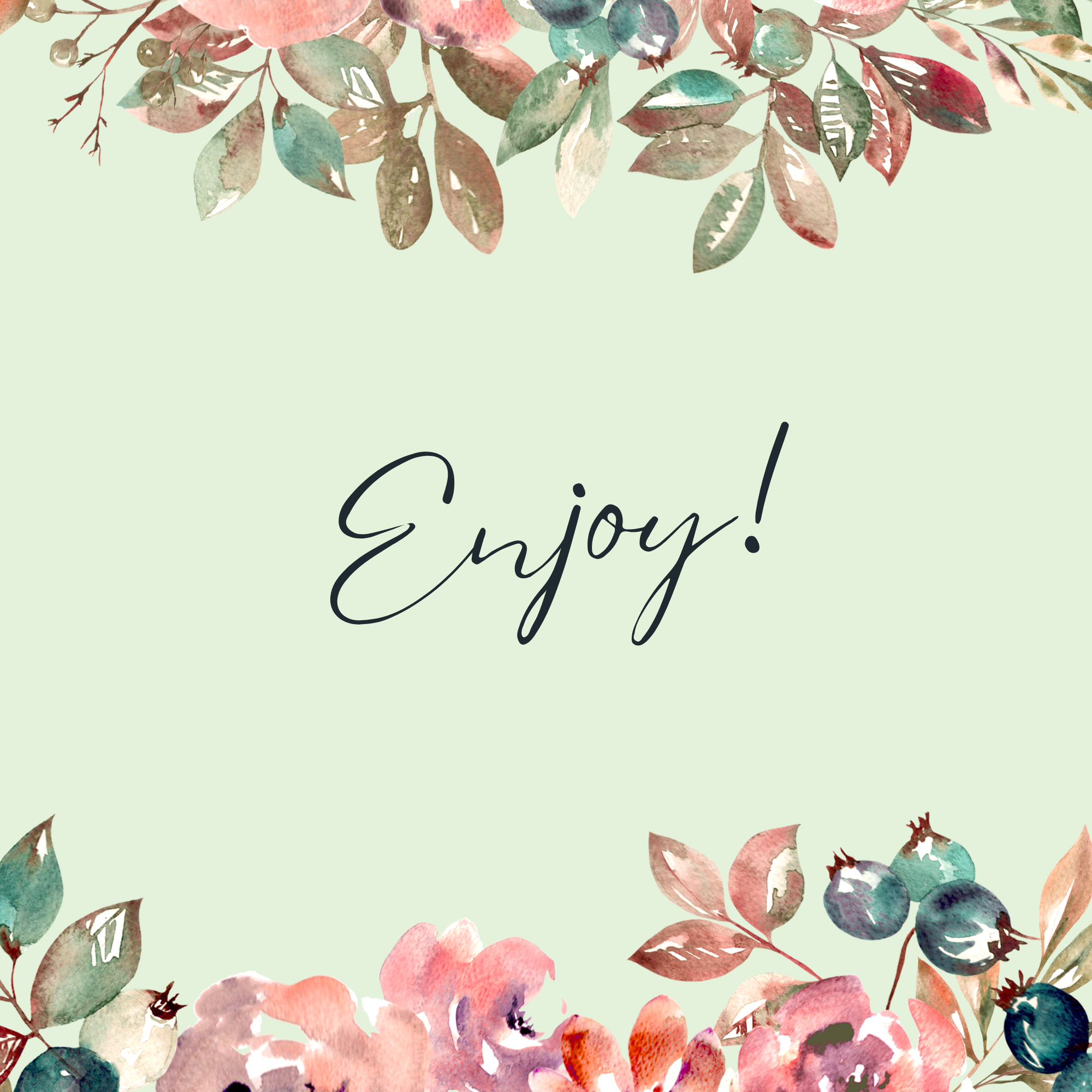 Floral design with 'Enjoy!' text on a light green background